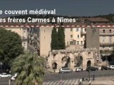 Le couvent médiéval des frères Carmes à Nimes