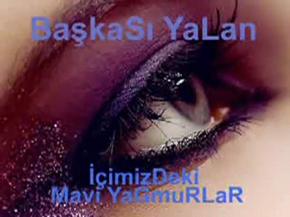 BAŞKASI YALAN