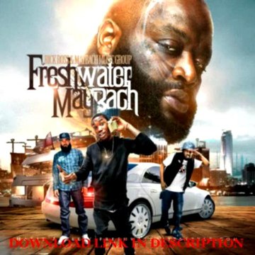 Rick Ross & Maybach Music Group Freshwater Maybach MixTape