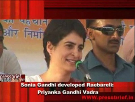 Sonia Gandhi developed Raebareli- Priyanka Gandhi Vadra