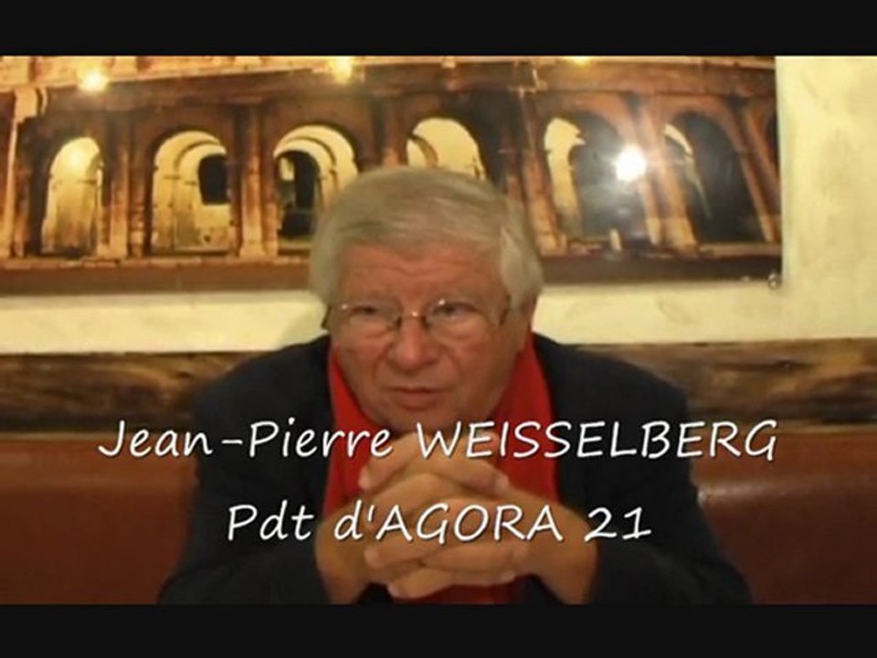 AGORA 21 animé par Jean-Pierre WEISSELBERG