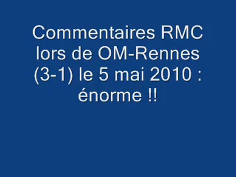 Vidéo om champion   Commentaires RMC   OM-Rennes (3-1)