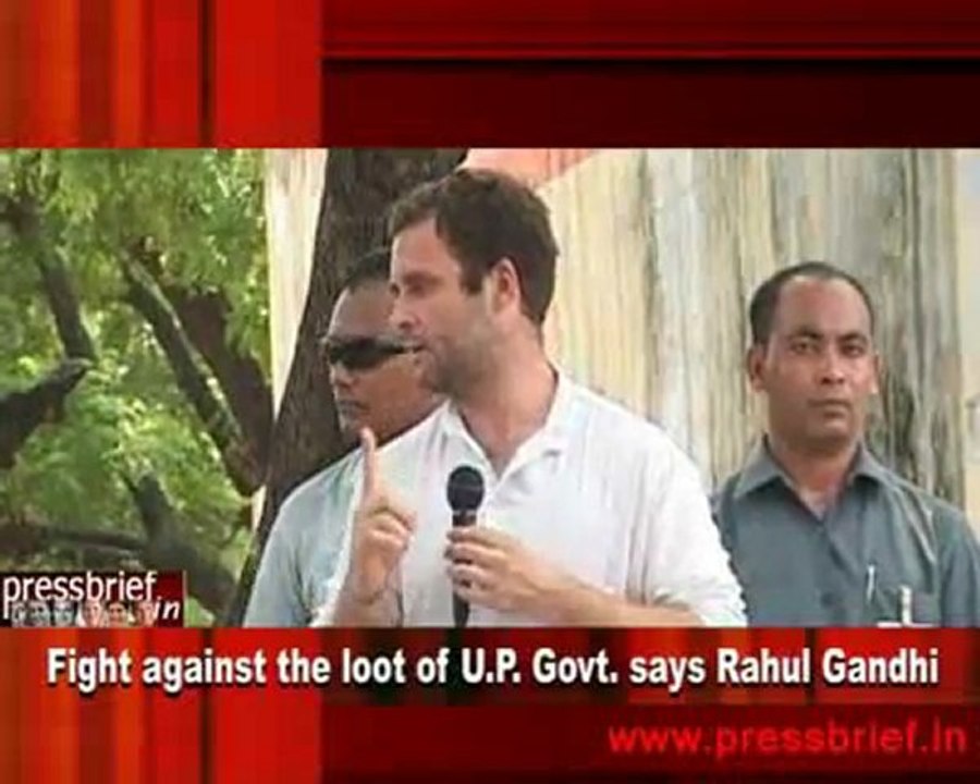 Fight against the loot of U.P. Govt. says Rahul Gandhi