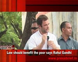 Law should benefit the poor says Rahul Gandhi