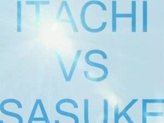 AMV - Naruto - ITACHI VS SASUKE