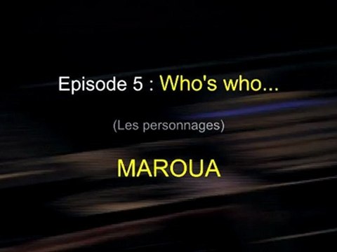 J'aurais voulu être égyptien - Le journal de la création - Episode 5 - Who's Who (les personnages) : MAROUA