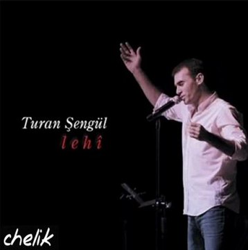 Turan Şengül -Al Beni Yar - Lehi 2011