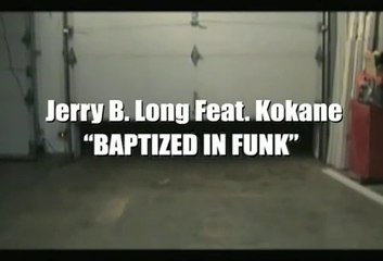 Jerry Long feat Kokane "Baptized In Funk"