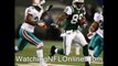 see Miami Dolphins vs New York Jets NFL game online