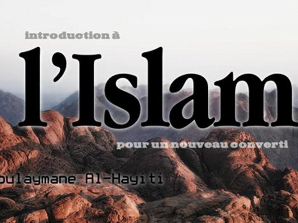 Introduction à l’Islam pour un nouveau converti