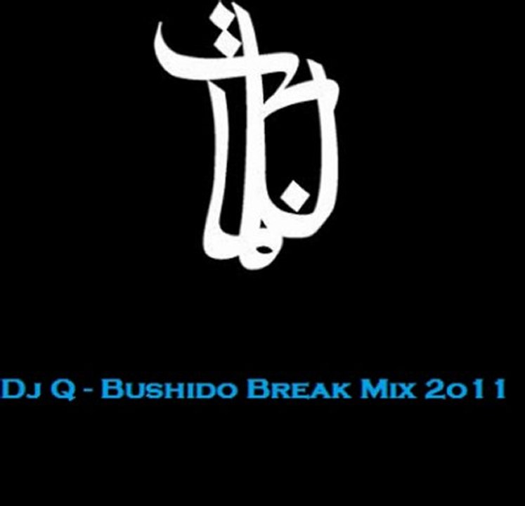 Dj Q - Bushido Break Mix 2o11