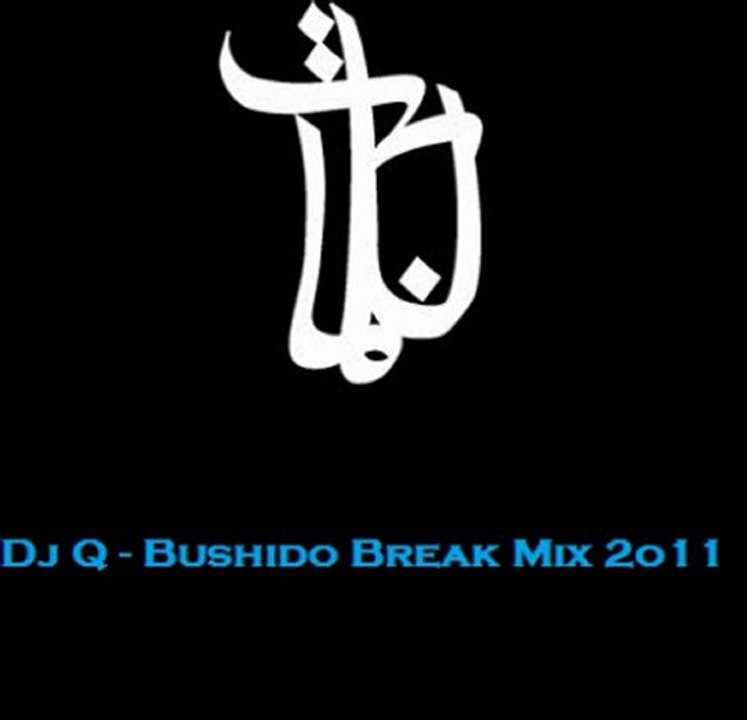 Dj Q - Bushido Break Mix 2o11