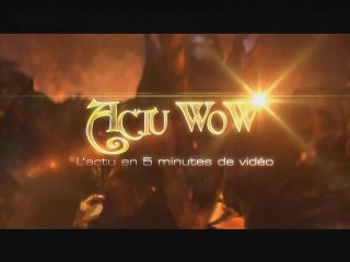 Actu WoW n°22 : L'actu en 5 minutes de vidéo