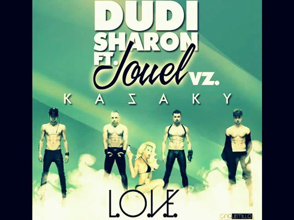Kazaky & Jouel - L.O.V.E mix