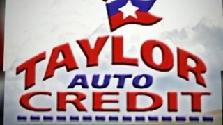 Taylor Auto Credit|512-670-8945|We Finance Austin Georgetown