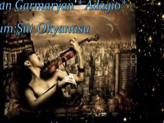 Ruslan Garmaryan*Adagio* Sunum:Şiir Okyanusu