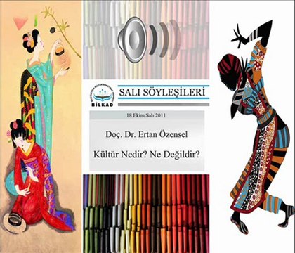 Bilkad Salı Söyleşileri - Doç. Dr. Ertan Özensel - 'Çok Kültürlülük Nedir, Ne Değildir' [18 Ekim 2011] - 1
