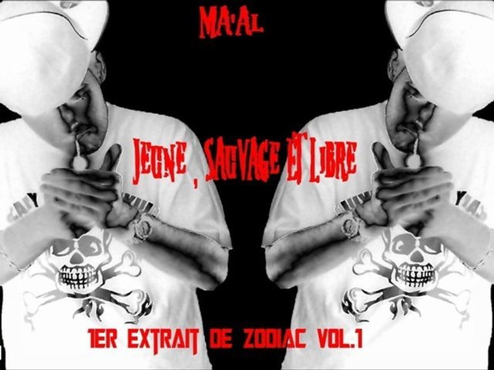 Ma'al - Jeune , Sauvage Et Libre (1er Extrait De Zodiac Vol.1)
