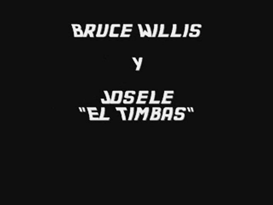 Saludo de Bruce Willis a Josele "El Timbas"