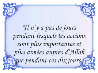 Le Mérite des Dix premiers jours de Dhul Hijja !