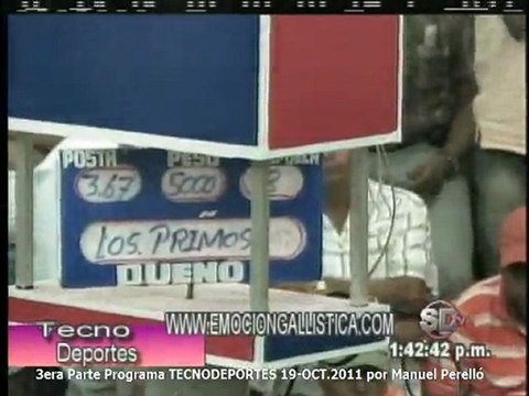 3era Parte Programa TECNODEPORTES 19-OCT.-2011 por Manuel perelló - Coliseo Gallístico La Puerta del Sur.-