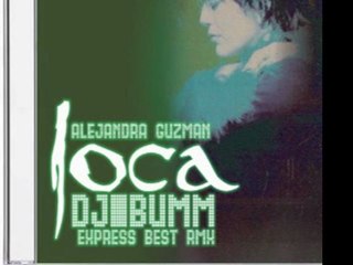 Alejandra Guzman - Loca Express Best Remix