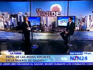 Director de NTN24.com habla del efecto de la muerte de Gadafi en las redes sociales