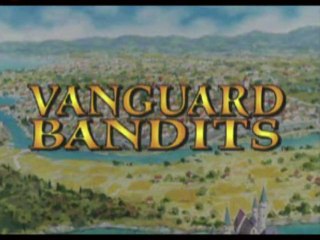 Vanguard Bandits - Episode 00 - Préambule
