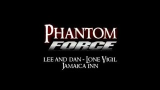 Phantom Force - Jamaica inn - lone vigil