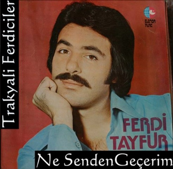 Ferdi Tayfur & Ne Senden Geçerim ...