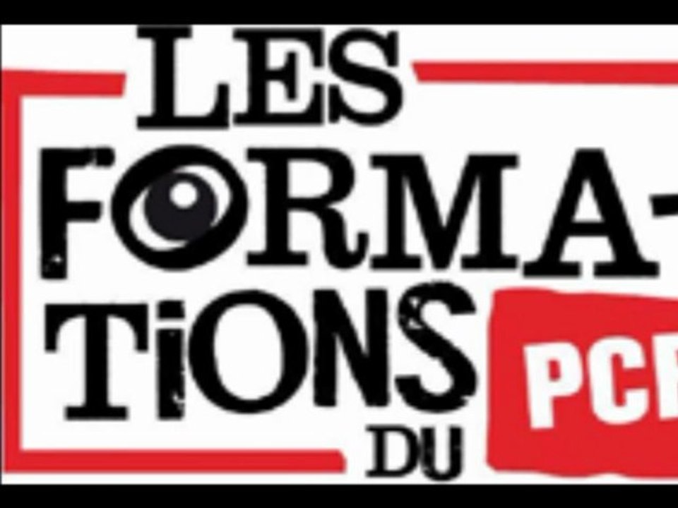 Formation militante comunisme et histoire du PCF - 4ème partie - Carnon - 8 octobre 2011