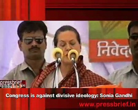 Congress is against divisive ideology- Sonia Gandhi