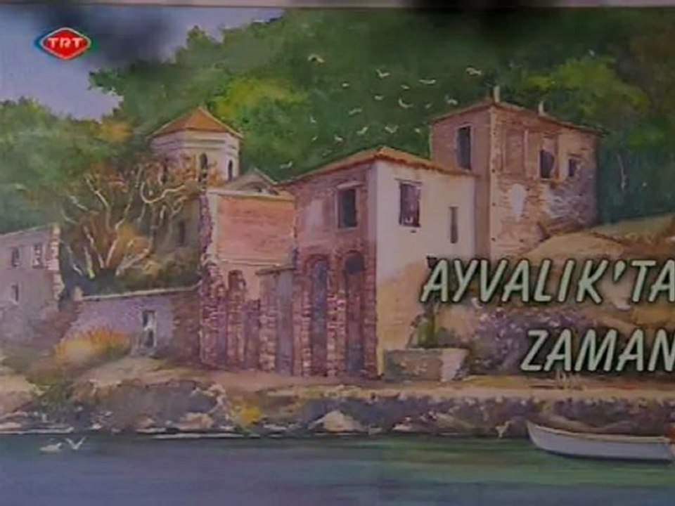 ayvalık'ta zaman (1.bölüm)