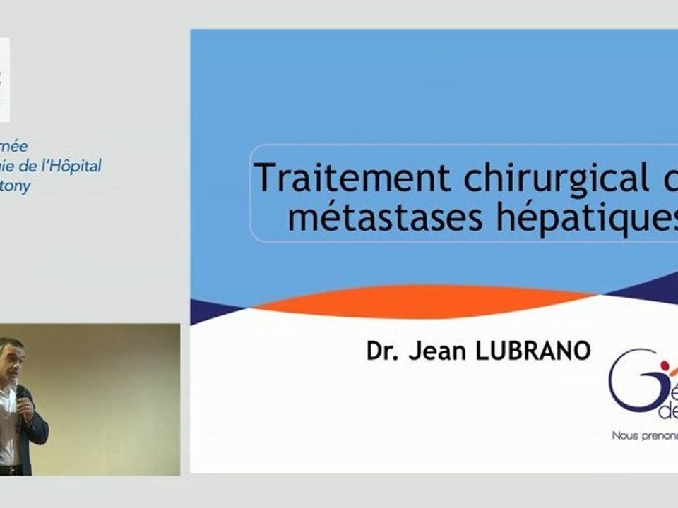 Traitement chirurgical des métastases hépatiques par le Docteur Jean Lubrano