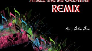 Dj Burak Sağlam Ft. Pıtbull - Give me everything Club Remix