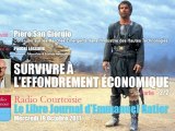 Piero San Giorgio: 2/2 - Survivre à l'Effondrement économique (Le Libre Journal d'Emmanuel Ratier, 19/10/2011, Radio Courtoisie)