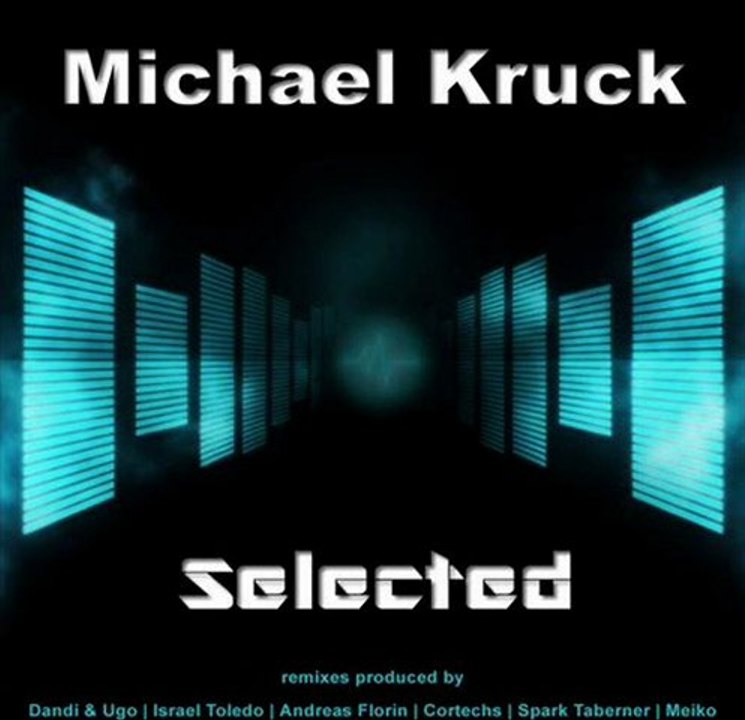 Michael Kruck - Selected (Cortechs Remix)
