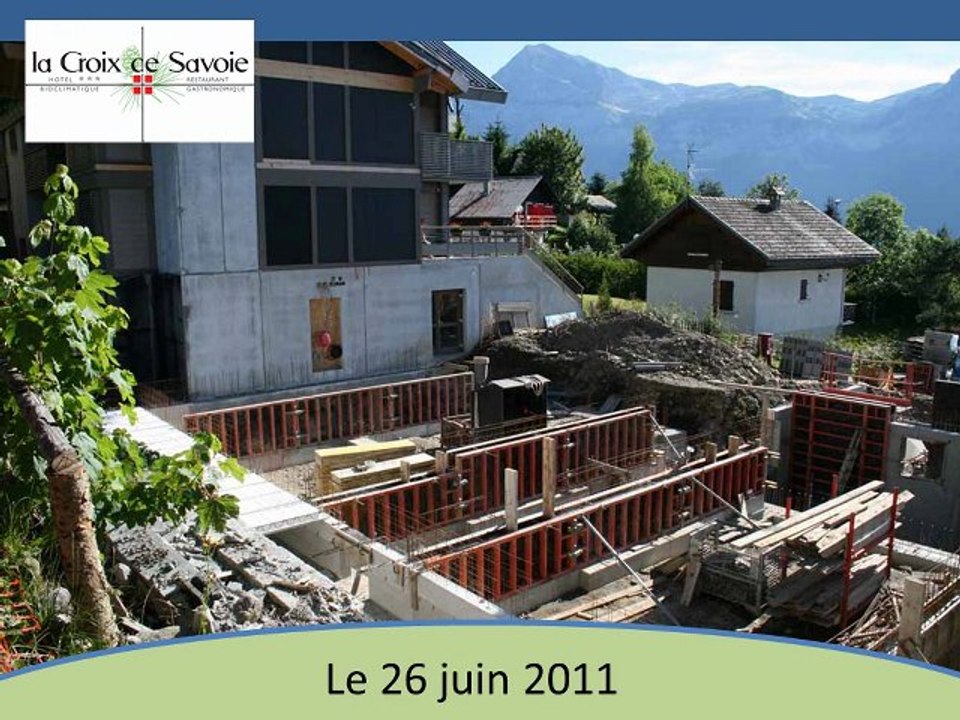 n°6 Saison 2 suivi des travaux -  La Croix de Savoie 1er hotel BioClimatique