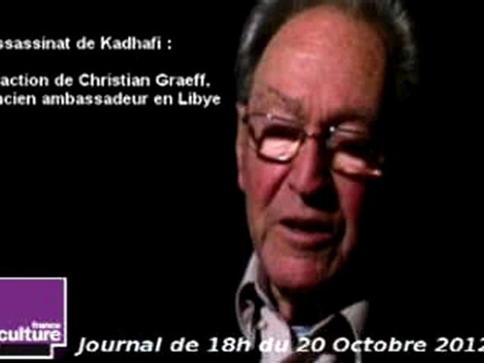 Libye - L' ambassadeur C.Graeff sur France Culture - 20-10-11