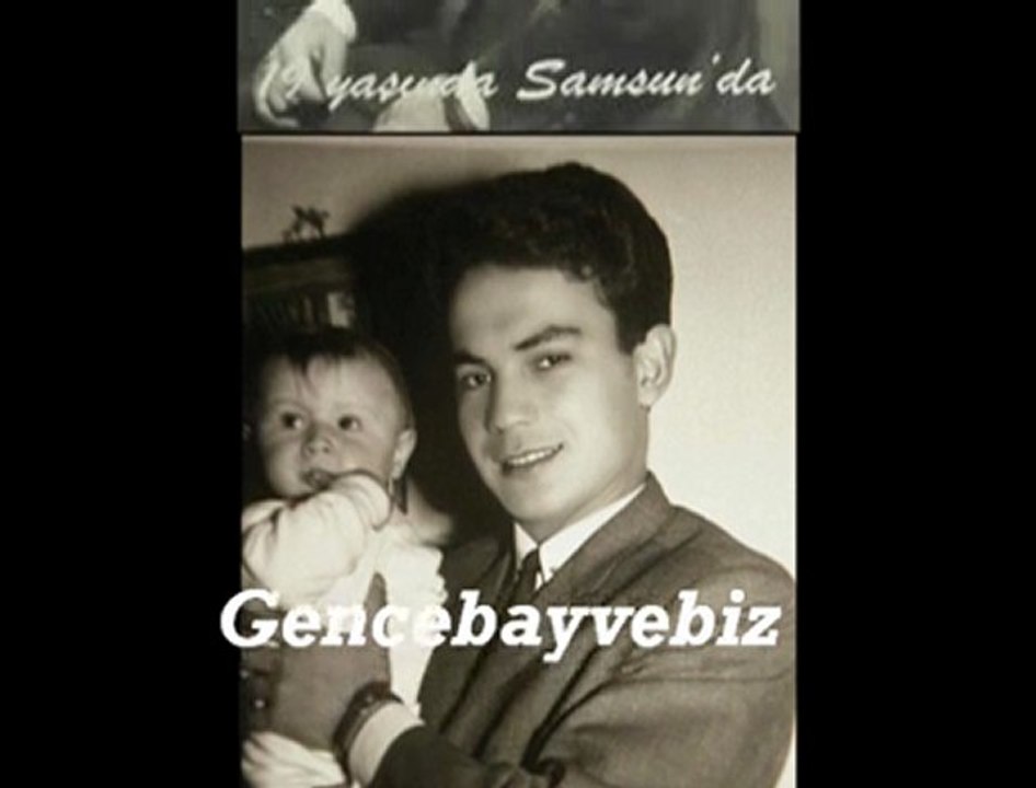 *ORHAN GENCEBAY ....SELMAA........