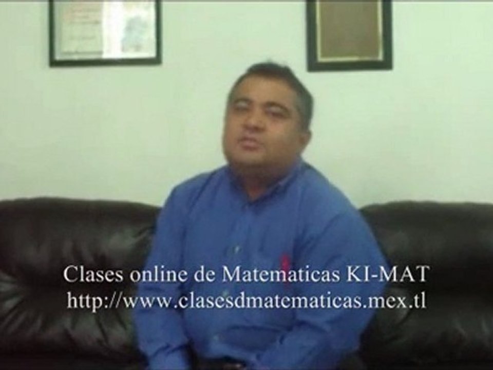 Clases de Matemáticas en linea online KI-MAT http://clasesdmatematicas.mex.tl
