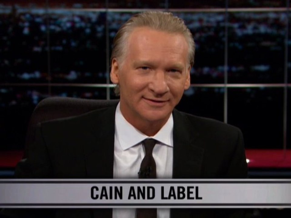 Real Time With Bill Maher: New Rule - Cain And Label