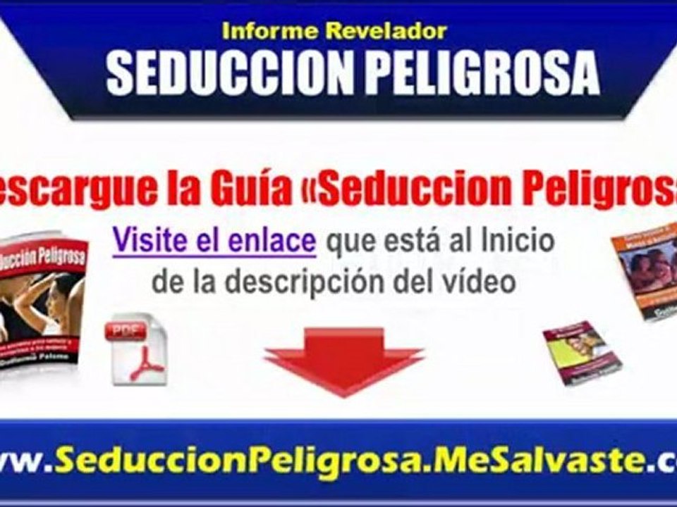 Como ligar a una mujer - seducción peligrosa por guillermo palomo y la estrategia de la seduccion