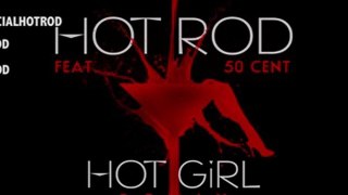 Hot Rod - Hot Girl (Remix feat. 50 Cent)