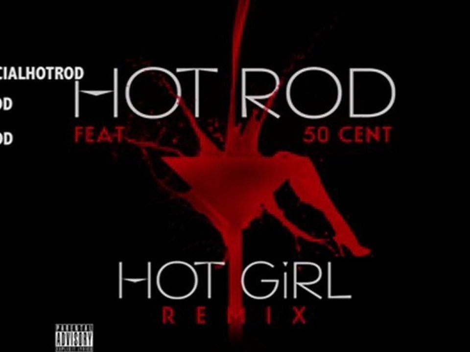 Hot Rod - Hot Girl (Remix feat. 50 Cent)