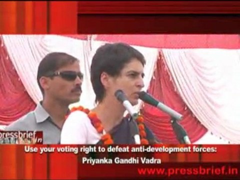 Use your voting right to defeat anti-development forces- Priyanka Gandhi Vadra
