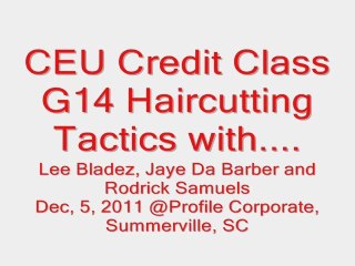 Dec. 5, 2011...Haircutting Tactics, The Class...Register Today G14 Classified...shhh!