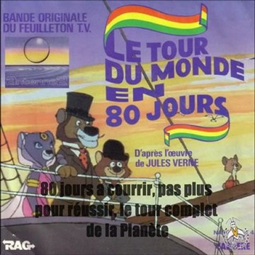 Le Tour Du Monde En 80 Jours (dessin animé karaoké avec paroles)