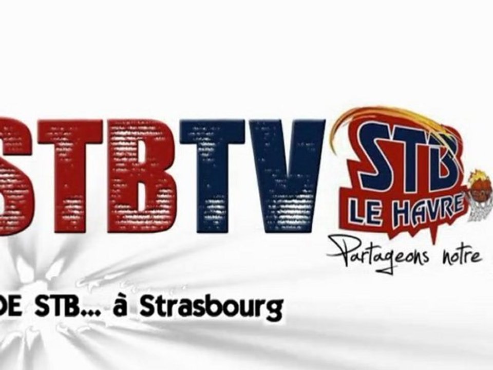 STB'TV - En déplacement à Strasbourg