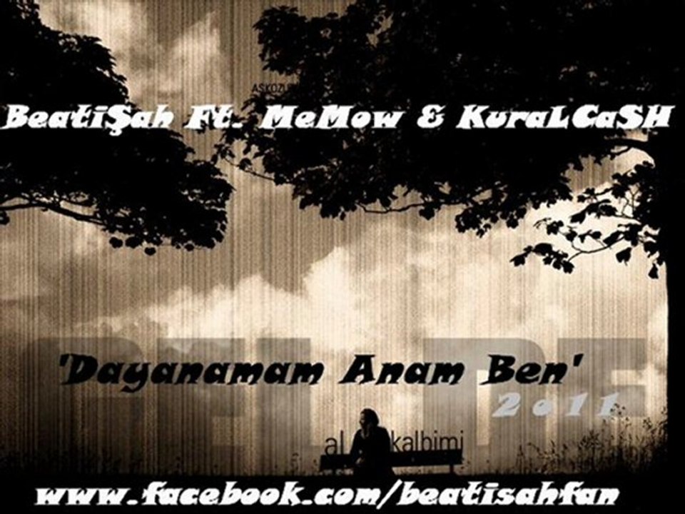 BeatiŞah Ft. MeMow & KuraLCaSH | Dayanamam Anam Ben | 2 o ı ı